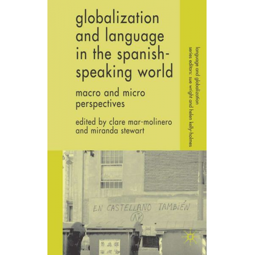 Clare Stewart  Miranda Mar-Molinero - Globalization and Language in the Spanish Speaking World