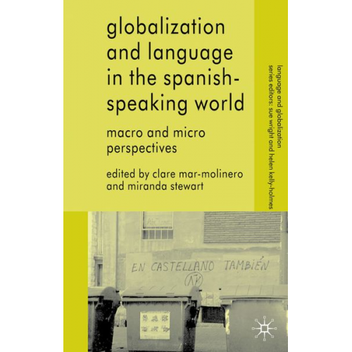 Clare Stewart  Miranda Mar-Molinero - Globalization and Language in the Spanish Speaking World