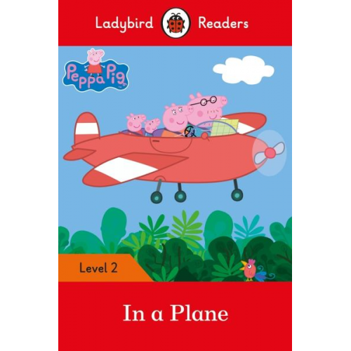 Ladybird Peppa Pig - Ladybird Readers Level 2 - Peppa Pig - In a Plane (ELT Graded Reader)