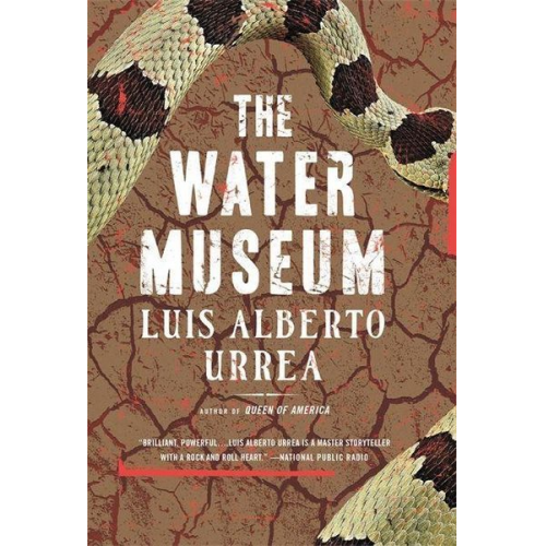 Luis Alberto Urrea - The Water Museum