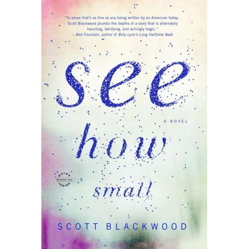 Scott Blackwood - See How Small