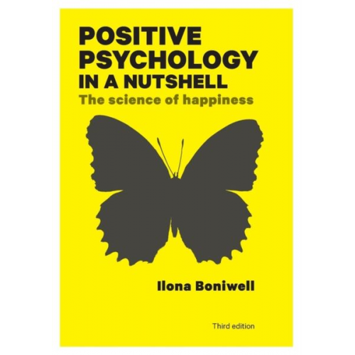 Ilona Boniwell - Positive Psychology in a Nutshell