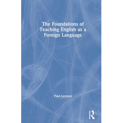 Paul Lennon - The Foundations of Teaching English as a Foreign Language