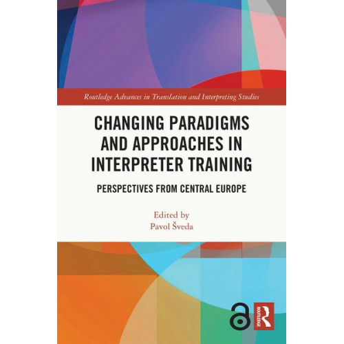 Pavol Sveda - Changing Paradigms and Approaches in Interpreter Training