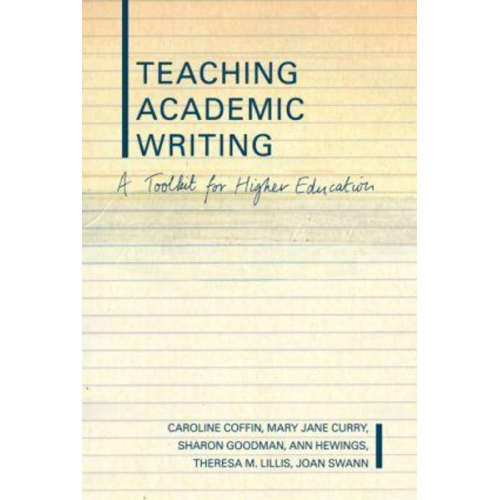 Caroline Coffin Mary Jane Curry Sharon Goodman - Teaching Academic Writing