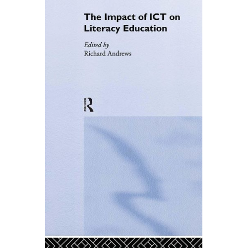 Richard Andrews - The Impact of ICT on Literacy Education