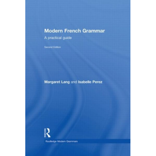 Margaret Lang Isabelle Perez - Modern French Grammar