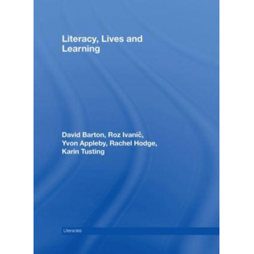 David Barton Roz Ivanic Yvon Appleby - Literacy, Lives and Learning