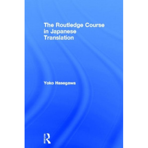 Yoko Hasegawa - The Routledge Course in Japanese Translation