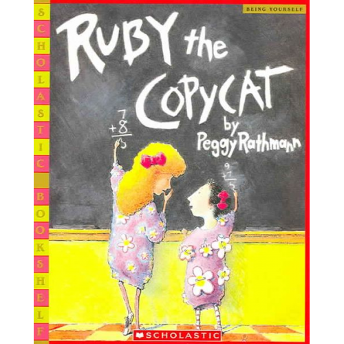 Peggy Rathmann - Ruby the Copycat