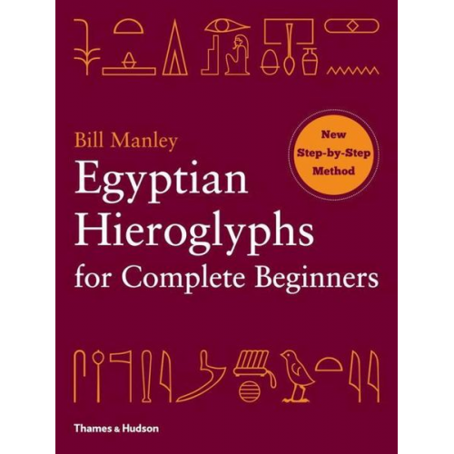 Bill Manley - Egyptian Hieroglyphs for Complete Beginners