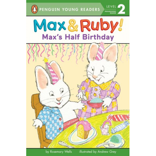 Rosemary Wells - Max's Half Birthday