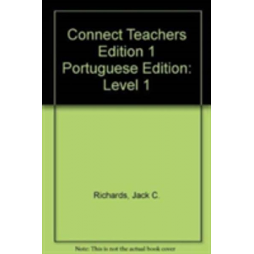 Jack C. Richards Carlos Barbisan Chuck Sandy - Connect Teachers Edition 1 Portuguese Edition