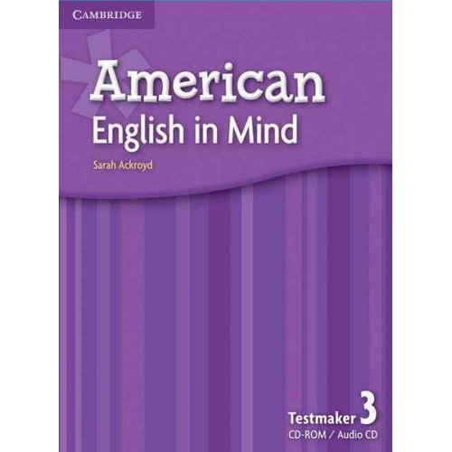 Sarah Ackroyd - American English in Mind: Testmaker, Level 3