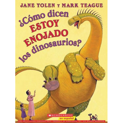 Jane Yolen - ¿Cómo Dicen Estoy Enojado Los Dinosaurios? (How Do Dinosaurs Say I'm Mad?)