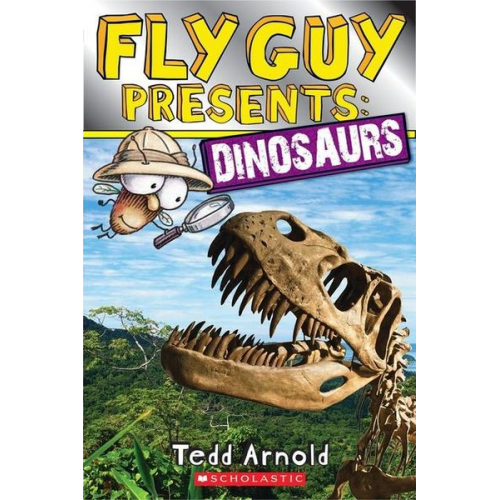 Tedd Arnold - Fly Guy Presents: Dinosaurs