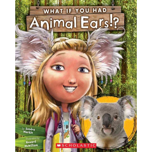 Sandra Markle - What If You Had Animal Ears?