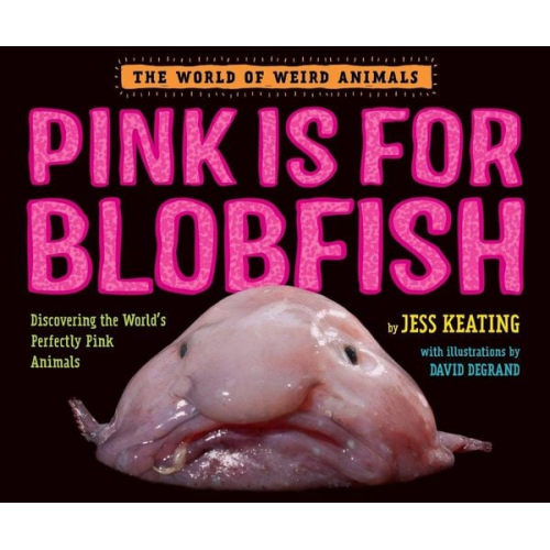 Jess Keating - Pink Is for Blobfish