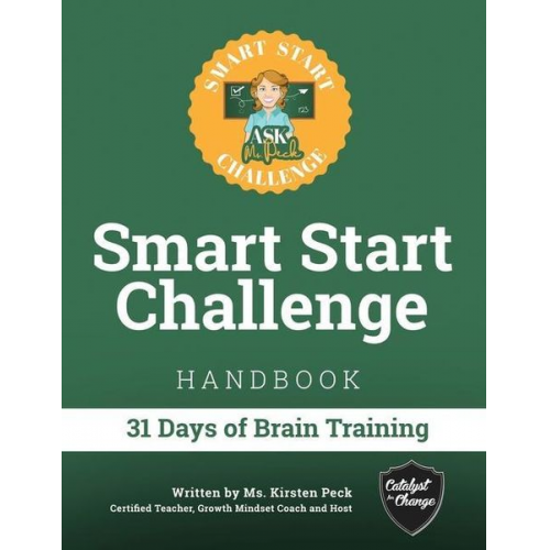 Kirsten Peck - Smart Start Challenge Handbook: 31 Days of Brain Training