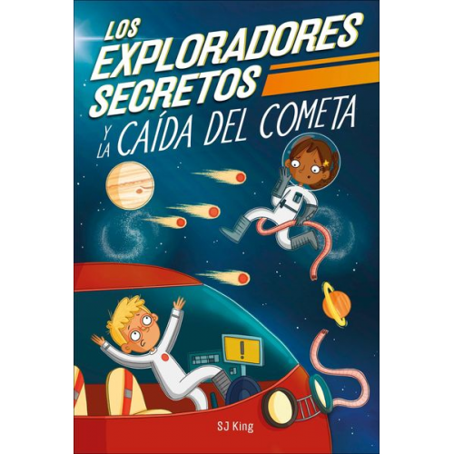 Sj King - Los Exploradores Secretos Y La Caída del Cometa (Secret Explorers Comet Collision)