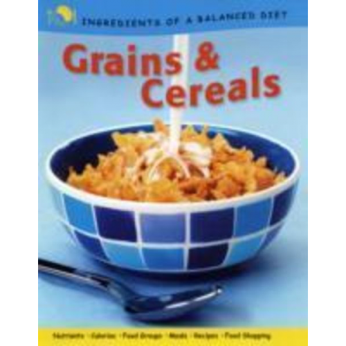 Rachel Eugster - Ingredients of a Balanced Diet: Grains and Cereals