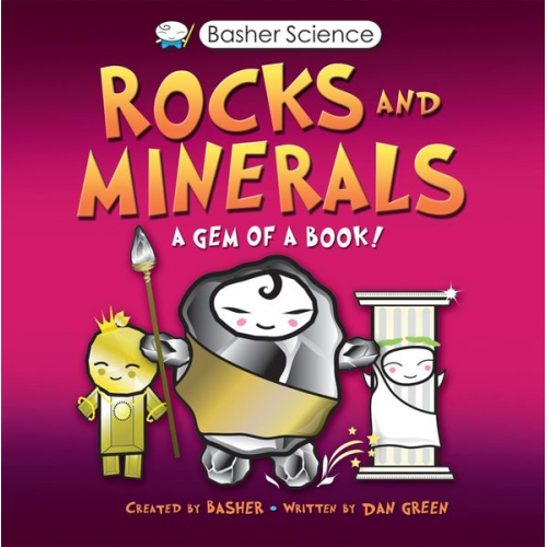 Dan Green - Basher Science: Rocks and Minerals