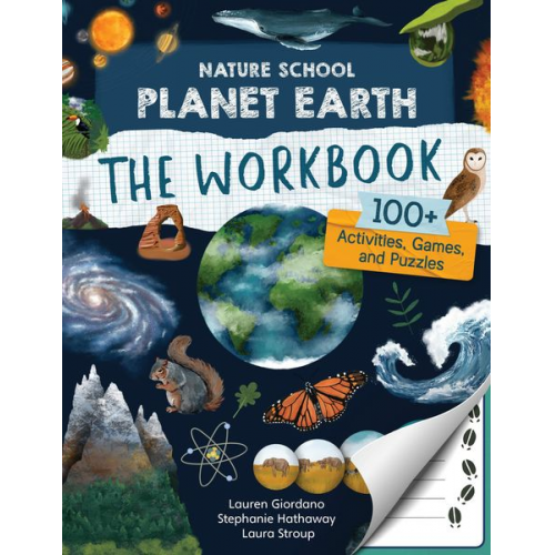 Laura Stroup Lauren Giordano Stephanie Hathaway - Nature School: Planet Earth: The Workbook