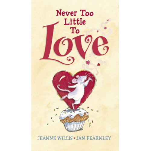 Jeanne Willis - Never Too Little to Love