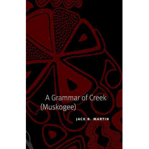 Jack B. Martin - A Grammar of Creek (Muskogee)