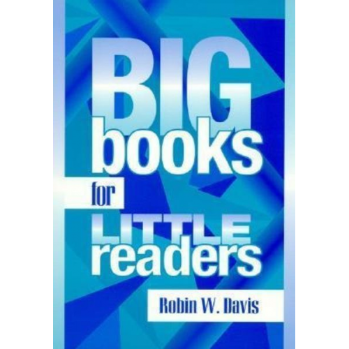Robin W. Davis - Big Books for Little Readers
