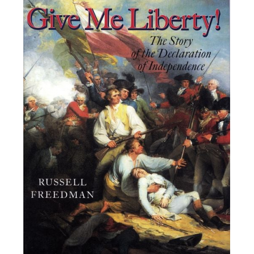 Russell Freedman - Give Me Liberty!