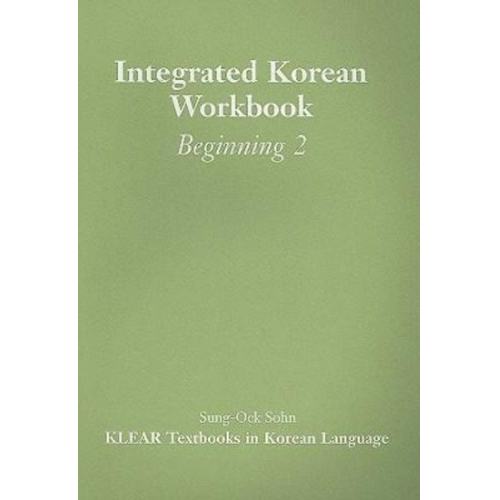 Mee-Jeong Park Joowon Suh Mary Shin Kim Sang-Suk Oh Hangtae Cho - Integrated Korean Workbook