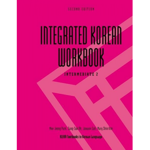 Mee-Jeong Park Sang-Suk Oh Joowon Suh Mary Shin Kim - Integrated Korean Workbook