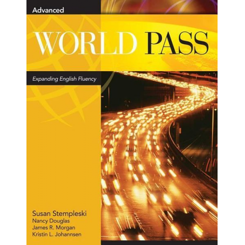 Susan Stempleski Nancy Douglas James R. Morgan Kristin L. Johannsen Andy Curtis - World Pass Advanced