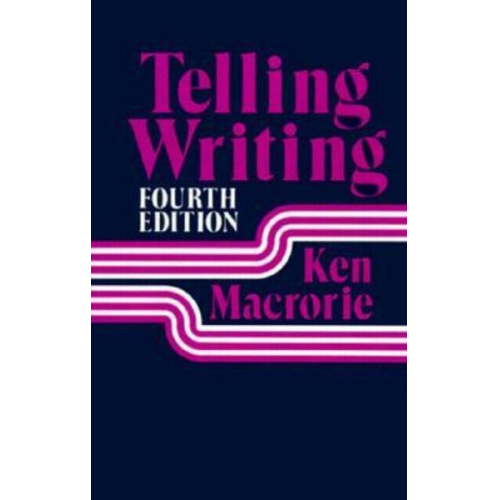 Ken Macrorie - Telling Writing