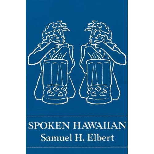 Samuel H. Elbert - Spoken Hawaiian