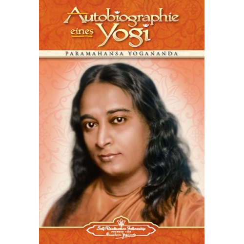 Paramahansa Yogananda - Autobiographie eines Yogi