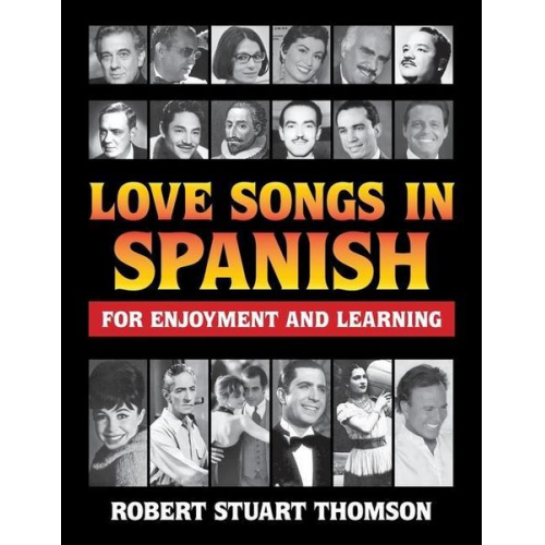 Robert Stuart Thomson - Love songs in Spanish for Enjoyment and Learning