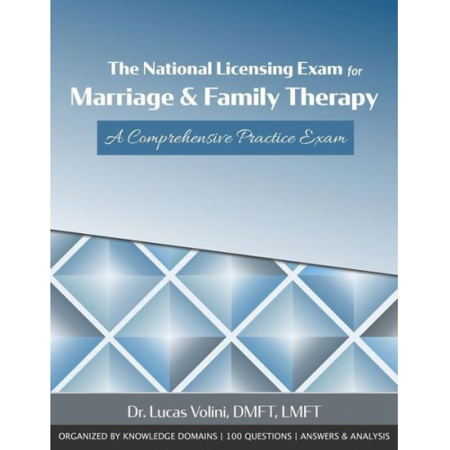 Lucas a. Volini - The National Licensing Exam for Marriage and Family Therapy: A Comprehensive Practice Exam