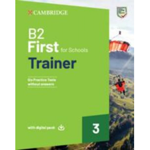 B2 First for Schools Trainer 3 Trainer Without Answers with Digital Pack