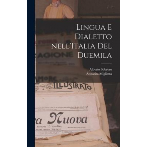 Alberto Sobrero Annarita Miglietta - Lingua e dialetto nell'Italia del Duemila