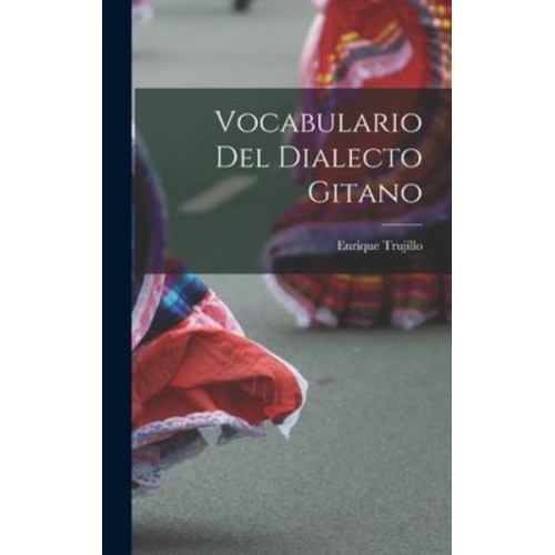 Enrique Trujillo - Vocabulario Del Dialecto Gitano