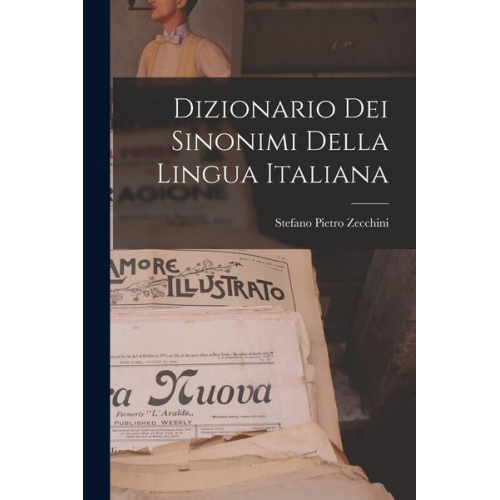 Stefano Pietro Zecchini - Dizionario Dei Sinonimi Della Lingua Italiana