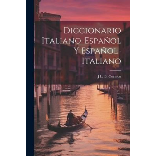 J. L. B. Cormon - Diccionario Italiano-Español Y Español-Italiano