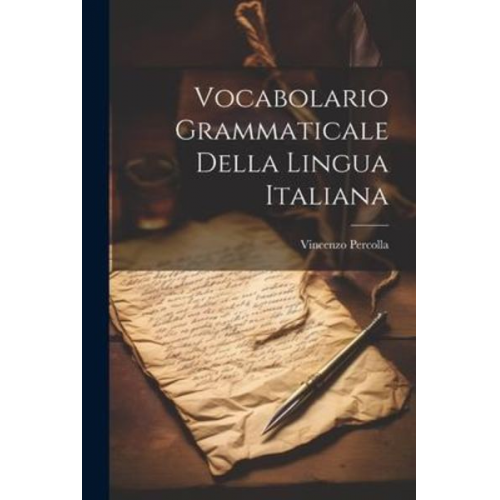 Vincenzo Percolla - Vocabolario Grammaticale Della Lingua Italiana