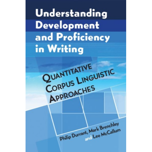 Philip Durrant Mark Brenchley Lee McCallum - Understanding Development and Proficiency in Writing