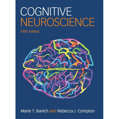 Marie T. Banich Rebecca J. Compton - Cognitive Neuroscience