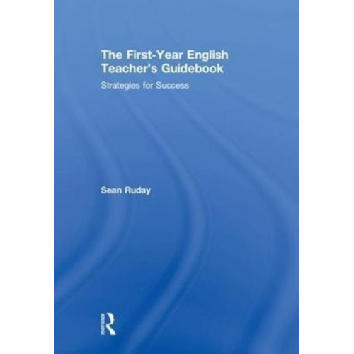 Sean Ruday - The First-Year English Teacher's Guidebook