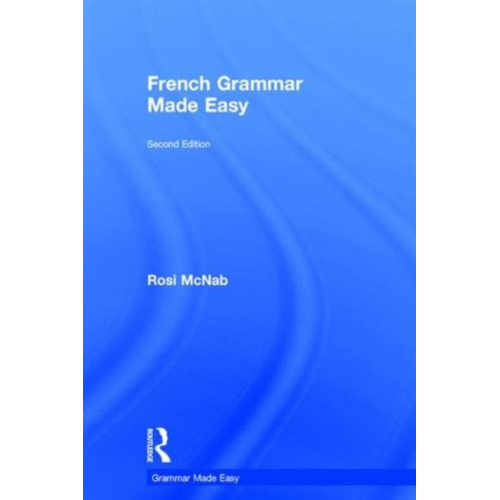 Rosi McNab - French Grammar Made Easy