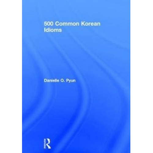 Danielle O. Pyun - 500 Common Korean Idioms